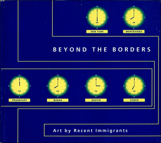 Beyond the Borders : Art by Recent Immigrants