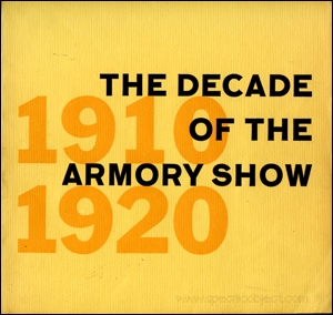 The Decade of the Armory Show : New Directions in American Art 1910 - 1920