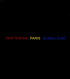Amsterdam, Paris, Düsseldorf