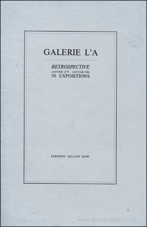 Galerie L'A : Retrospective 50 Expositions : January 1979 - January 1986