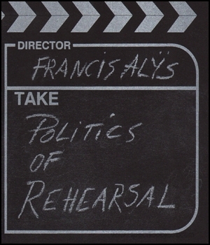 Francis Alÿs : Politics of Rehearsal