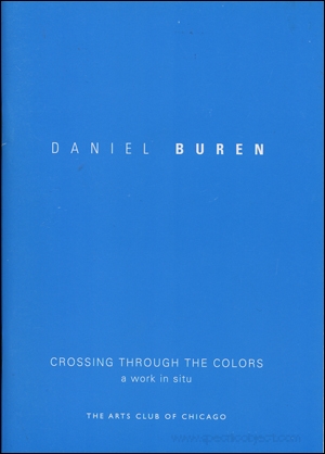 Daniel Buren : Crossing Through Colors, A Work in Situ