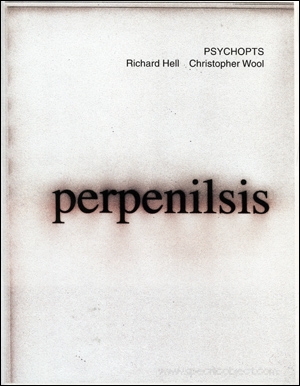 Psychopts : Richard Hell, Christopher Wool