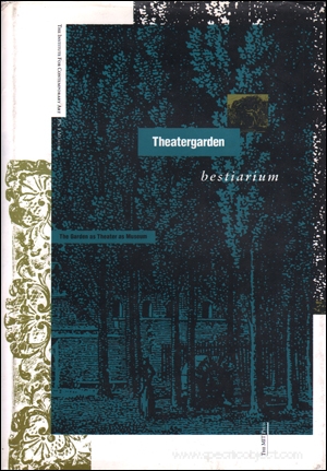 Theatergarden Bestiarium : The Garden as Theater as Museum
