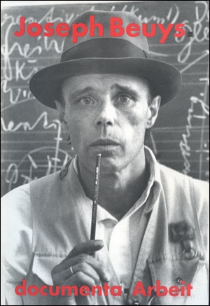 Joseph Beuys : documenta - Arbeit