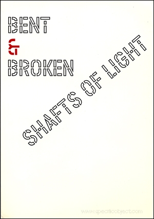 Bent / & / Broken / Shafts of Light