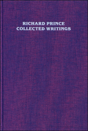 Richard Prince : Collected Writings