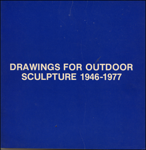 Drawings for Outdoor Sculpture 1946-1977