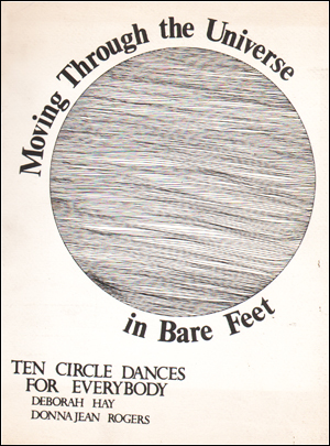 Moving Through the Universe in Bare Feet : Ten Circle Dances For Everybody