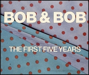 Bob & Bob : The First Five Years, 1975 - 1980