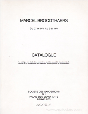 Marcel Broodthaers : Catalogue [ Marcel Broodthaers : [exposition] du 27-10-1974 au 3-11-1974 : catalogue ]