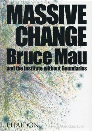 Massive Change : A Manifesto for the Future of Global Design