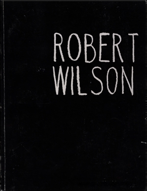 Robert Wilson : From a Theater of Images
