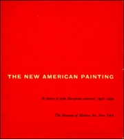 The New American Painting, as Shown in Eight European Countries 1958 - 1959