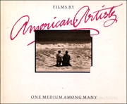 Films by American Artists : One Medium Among Many