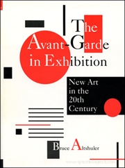 The Avant-Garde in Exhibition : New Art in the 20th Century