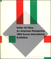 Italian Art Now : An American Perspective, 1982 Exxon International Exhibition