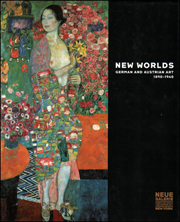 New Worlds : German and Austrian Art 1890 - 1940