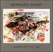 Bernard Chaet : Watercolors, 1979 - 2006