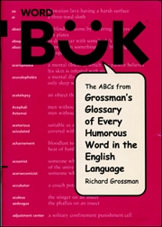 The ABC's from Grossman's Glossary of Every Humorous Word in the English Language