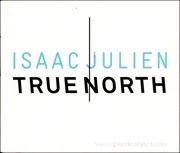 Isaac Julien : True North