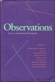 Observations : Essays on Documentary Photography