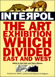 Interpol : The Art Exhibition which Divided East and West