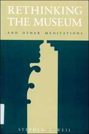 Rethinking the Museum and Other Meditation