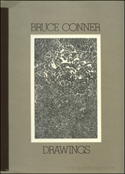Bruce Conner : Drawings 1955 - 1972