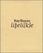 Kay Rosen : Lifeli[k]e