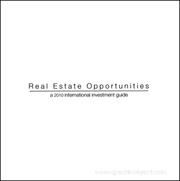 Real Estate Opportunities : A 2010 International Investment Guide