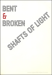 Bent / & / Broken / Shafts of Light