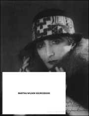 Martha Wilson Sourcebook : 40 Years of Reconsidering Performance, Feminism, Alternative Spaces