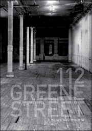 112 Greene Street : The Early Years (1970 - 1974)
