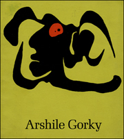 Arshile Gorky : Paintings, Drawings, Studies