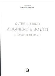 Alighiero e Boetti : Oltre il Libro / Beyond Books