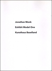 Jonathan Monk : Exhibit Model One, Kunsthaus Baselland