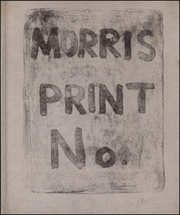 Robert Morris : Estampes et Multiples, 1952 - 1998, Catalogue Raisonné