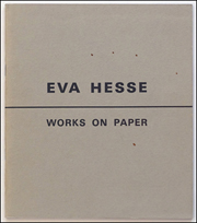 Eva Hesse 1936 - 1970 : A Retrospective of Works on Paper