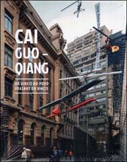 Cai Guo-Qiang : Peasant Da Vincis / Da Vincis Do Povo