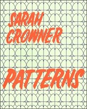 Sarah Crowner : Patterns
