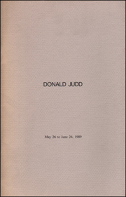 Donald Judd : May 26 to June 24, 1989