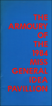 The Armoury of the 1984 Miss General Idea Pavilion