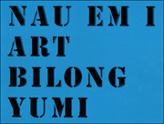 NAU EM I ART BILONG YUMI Stencil