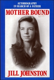 Mother Bound : Autobiography In Search of a Father