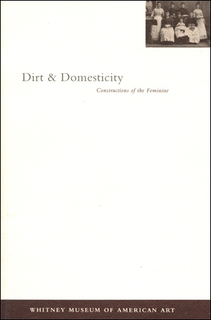 Dirt & Domesticity : Constructions of the Feminine