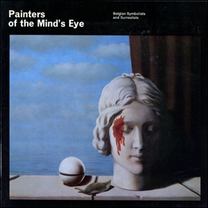 Painters of the Mind's Eye : Belgian Symbolists and Surrealists ...