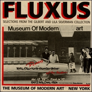 Fluxus : Selections from the Gilbert and Lila Silverman Collection