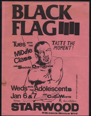 [Black Flag at the Starwood [Pink] / Taste the Moment! / Art is Religion / A Kiss and a Fix Aren't Enough Anymore / Jan. 6 and 7 1981]