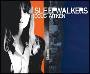 Doug Aitken : Sleepwalkers